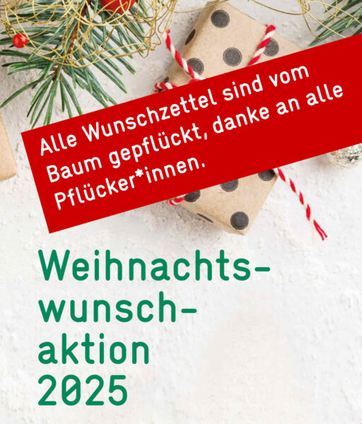 Plakat zur Weihnachtswunschaktion mit dem Hinweis: "Alle Wunschzettel sind vom Baum gepflückt, danke an alle Pflücker*innen."